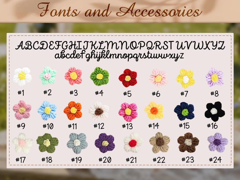 May include: A selection of crochet flower embellishments in various colours, numbered 1 to 24, with uppercase and lowercase alphabet letters above. The flowers include white, pink, blue, orange, and yellow.