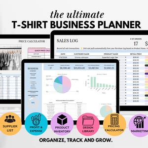 May include: A digital T-shirt business planner displayed on three screens. The screens show sales logs, price calculators, and business overviews. Colorful icons for supplier lists, profit & expense, product inventory, design library, pricing calculator, and marketing are also visible.