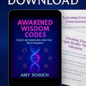 Könnte beinhalten: Digitaler Download-Grafik. Ein Smartphone zeigt "Awakened Wisdom Codes" mit Lichtaktivierungen für den Neo Human. Das Bild enthält eine DNA-Strang-Grafik und den Namen des Autors, Amy Schuch.