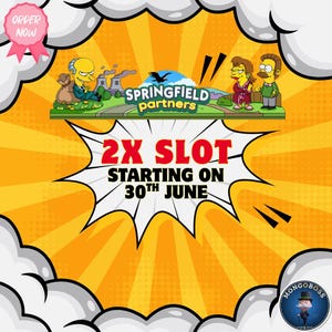Puede incluir: Un gráfico promocional con los personajes de Los Simpson, el Sr. Burns, Maude Flanders y Ned Flanders. El texto dice Springfield partners, 2X SLOT y STARTING ON 30TH JUNE. El fondo es naranja con bordes de nubes al estilo de cómic.