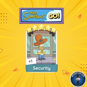 May include: A digital game card featuring Homer Simpson wearing a large orange hat, labeled Security with a +1 indicator. The card displays five yellow stars at the top and the text The Simpsons GO! in a purple rectangular frame on a yellow background.