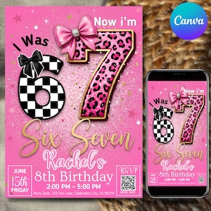 Puede incluir: Invitación de cumpleaños rosa con el texto "Tenía 6, ahora tengo 7". El número 6 es a cuadros blancos y negros, y el número 7 es de estampado de leopardo rosa. Incluye el texto "8º Cumpleaños de Rachel".