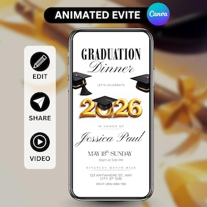 May include: A smartphone displays a graduation dinner invitation. The invitation features a black graduation cap, the year 2026 in gold, and the name Jessica Paul. The phone also has edit, share, and video icons.