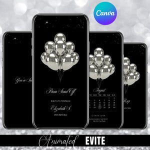 May include: Four smartphones displaying a black animated Evite. The Evite features silver balloons, text that reads "Prom Send Off", "Elizabeth S 25th Birthday", and an August calendar. The Canva logo is visible.