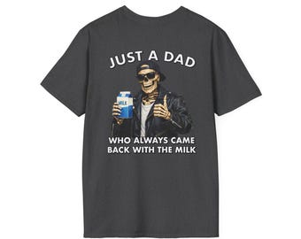 Just A Dad Who Always Came Back With The Milk Skeleton Dad T-Shirt | Cool Dad Design
