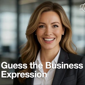 Guess the Business Expression – ESL Speaking & Vocabulary Lesson