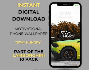 Lamborghini Wallpaper: Stay Hungry Motivational Lock Screen (Digital Download