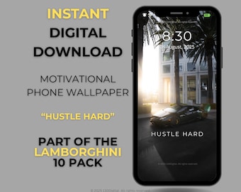 Lamborghini Phone Wallpaper: Hustle Hard Motivational Lock Screen (Digital Download