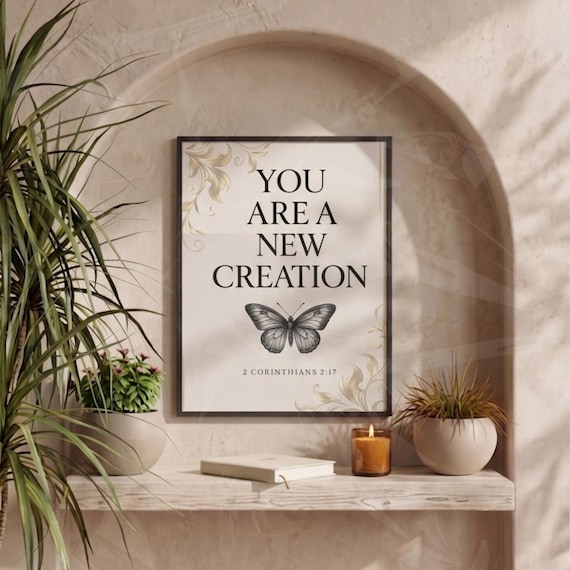 You Are a New Creation Bible Verse Print - Faith Wall Decor