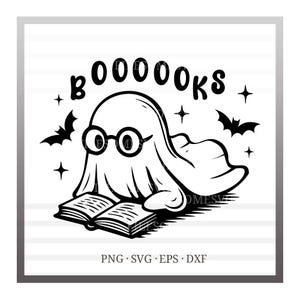 May include: Black and white illustration of a ghost wearing glasses, reading a book. The word "BOOOOOKS" is above the ghost, with bats and stars around it. The image is a PNG, SVG, EPS, and DXF file.
