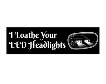 ユーモラスな車のバンパーステッカー - 「あなたのLEDヘッドライトが大嫌い」デカール