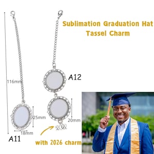 May include: Silver sublimation graduation hat tassel charm. The charm has two oval photo inserts, measuring 18mm x 25mm and 20mm x 25mm, and a 2022 charm. The total length of the charm is 4.5 inches. The text "Sublimation Graduation Hat Tassel Charm" is visible.