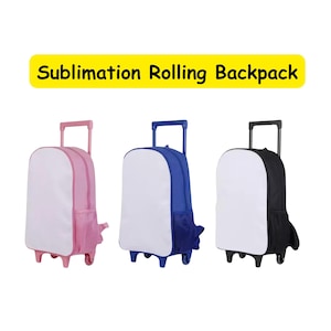 May include: Three rolling backpacks with white front panels for sublimation, featuring pink, blue, and black side and back sections. Each bag includes a retractable handle, wheels, and a side mesh pocket. The text Sublimation Rolling Backpack is visible.