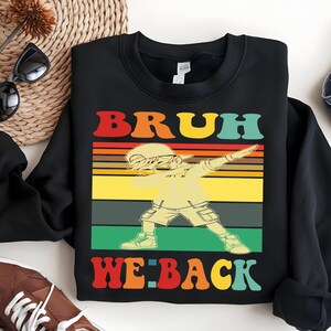 Bruh We Tillbaka till skolan T-shirt, Tillbaka till skolan T-shirt för lärare, Tillbaka till skolan Sweatshirt, Retro Style Funny Comeback Graphic Sweatshirt