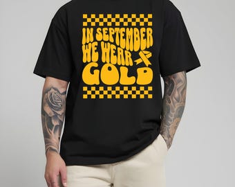 In September We Wear Gold PNG, Cancer Awareness Png, September Gold Wear Png, Childhood Cancer Awareness Png, Childhood Cancer Support Shirt
