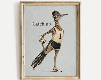 Roadrunner Poster Print, Funny Catch Up Wall Art, Whimsical Bird Illustration, Sports Decor Gift, No Frame