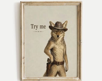 Coyote Poster Print, Funny Animal Meme Wall Art, Whimsical Wildlife Illustration, Western Desert Decor, Hallway Entryway Gift, No Frame