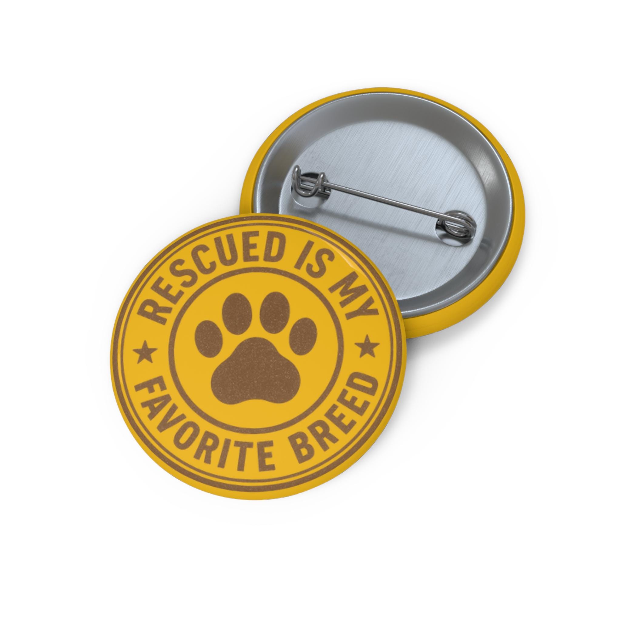 Pin Buttons, Paw Rescued is my Favorite Breed, Custom Lapel Pins, Animal Lover Gift, Pet Rescue Advocate Accessory, Mono Color Brooches