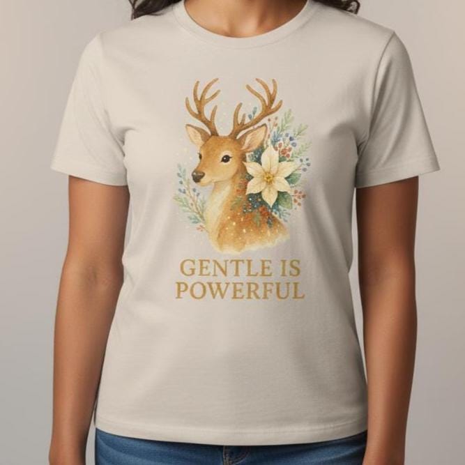 Gentle is Powerful T-Shirt - Deer and Flowers Design - Cotton Tee