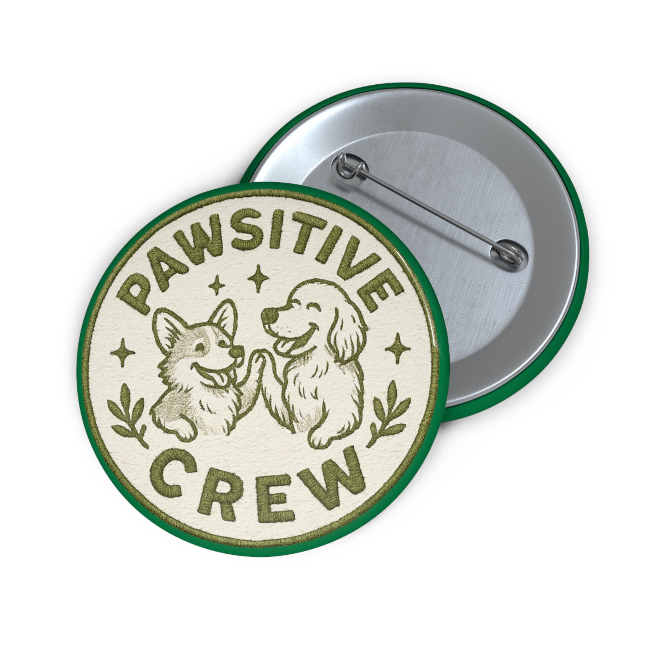 Custom Pet Lover Pin Buttons, Cute Dog Pins, Pawsitive Crew Badges, Animal Lover Gifts, Pet Adoption Awareness