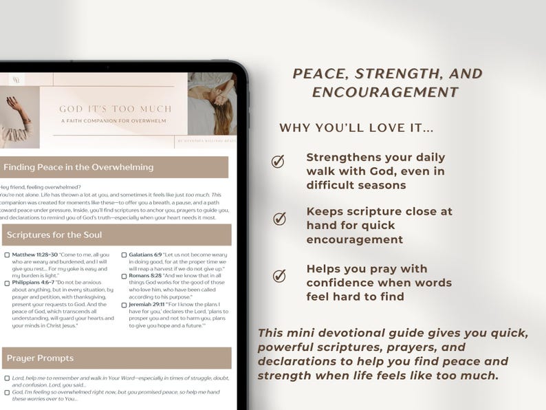 May include: A digital tablet displaying a devotional guide titled "God It's Too Much." The guide offers scriptures, prayers, and declarations for finding peace and strength. Text on the screen includes "Finding Peace in the Overwhelming."