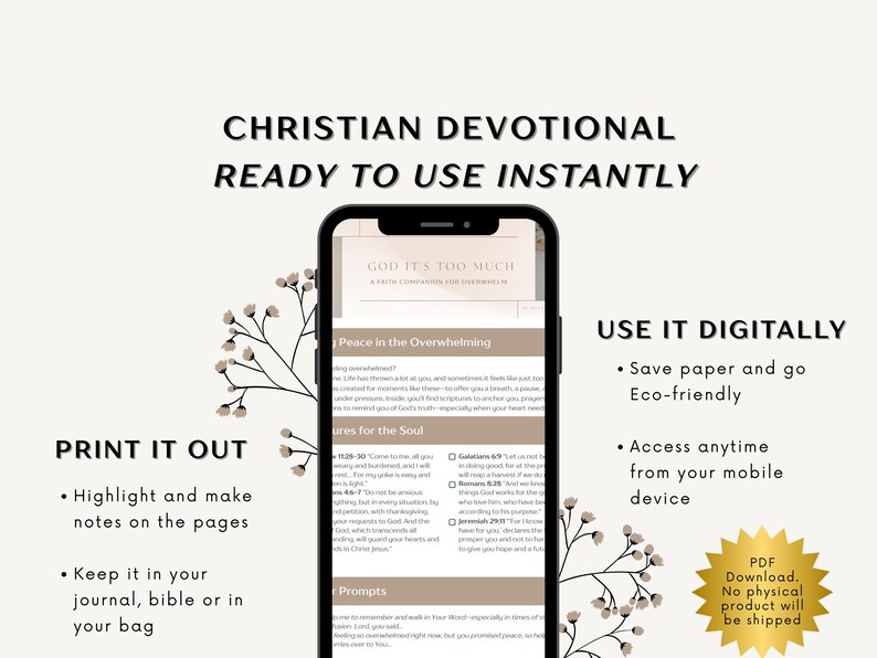 May include: A digital Christian devotional displayed on a smartphone, with text that reads "God It's Too Much." The image includes text that says "Ready to use instantly" and "Print it out." A gold star graphic indicates a PDF download.