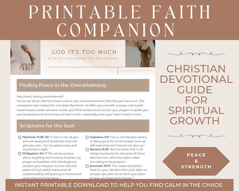 May include: A printable faith companion with the title "God It's Too Much." The Christian devotional guide offers spiritual growth, peace, and strength. The design includes text and scripture excerpts, with the phrase "Instant Printable Download" at the bottom.