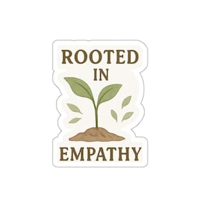 Empathy Die-Cut Stickers, Kindness Laptop Decal, Positive Vibes Water Bottle Sticker, Heartfelt Car Sticker