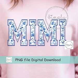 Mimi Blue Toile png, Mimi-Shirt-Design für DTF, Mimi Blue Floral, Trendy Blessed Mimi png, Chinoiserie Blue Coquette png, Muttertag png