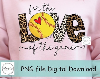 Softball png, Love Softball sublimation Digital Download, For the love of the game Softball png, leopard Softball png, sublimation design