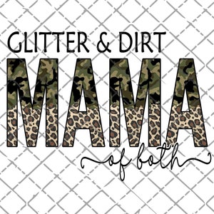 Glitter and dirt mom of both png, mama of both sublimation download, Camo leopard sublimation designs, mom army shirt, Mama sublimation png