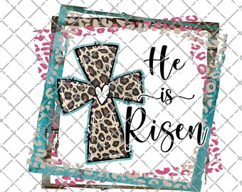 May include: A decorative design featuring a leopard print cross with a white heart in the center. The cross is surrounded by a turquoise and pink frame, with the words "He is Risen" in black script.