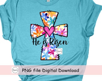 Floral Cross Easter PNG: He is Risen Shirt Design, Christian for DTF (Digital Download)