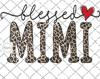 Mimi png, Blessed Mimi png, Mimi Leopard Sublimation Design Download, Mimi shirt design, PNG per sublimazione, Leopard Mimi, Festa della mamma