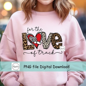 Track png, Love Track sublimation Digital Download, For the love of track and field png, leopard Track png, sublimation design, Track shirt