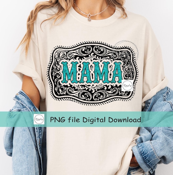Western PNG, Western Mama shirt design, Buckle Turquoise Png, Cowgirl Rodeo Western sublimation or DTF, Ranch Design, Trendy Country Png