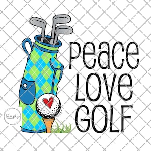Golf png, Love Golf sublimazione download digitale, Peace Love Golf, Per amore del gioco Golf png, design maglietta, clip art golf