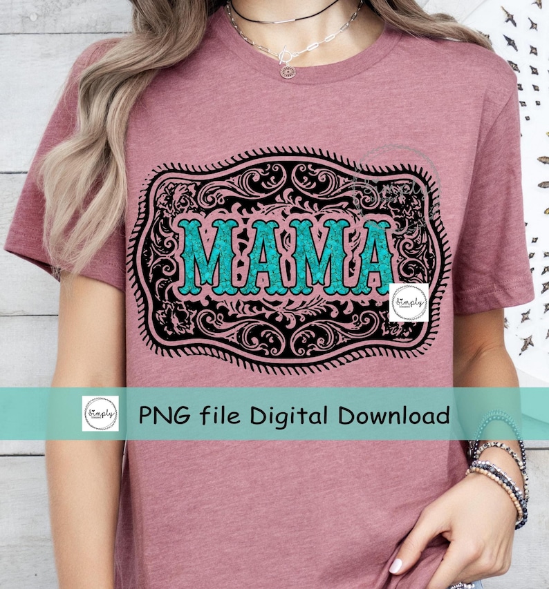 May include: A pink t-shirt with a black and white design of a belt buckle with the word "MAMA" in turquoise blue lettering.