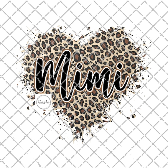 Mimi png, Mimi leopard sublimation design, Blessed Mimi png, Mimi leopard digital download, Sublimation shirt Design, Mimi Leopard png