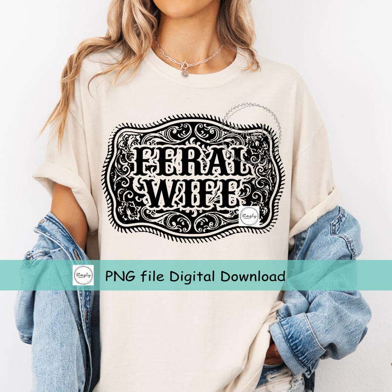 Western PNG, Western Feral Wife shirt design, Buckle Mama Png, Cowgirl Rodeo Western sublimation or DTF, Ranch Design, Trendy Country Png image 4