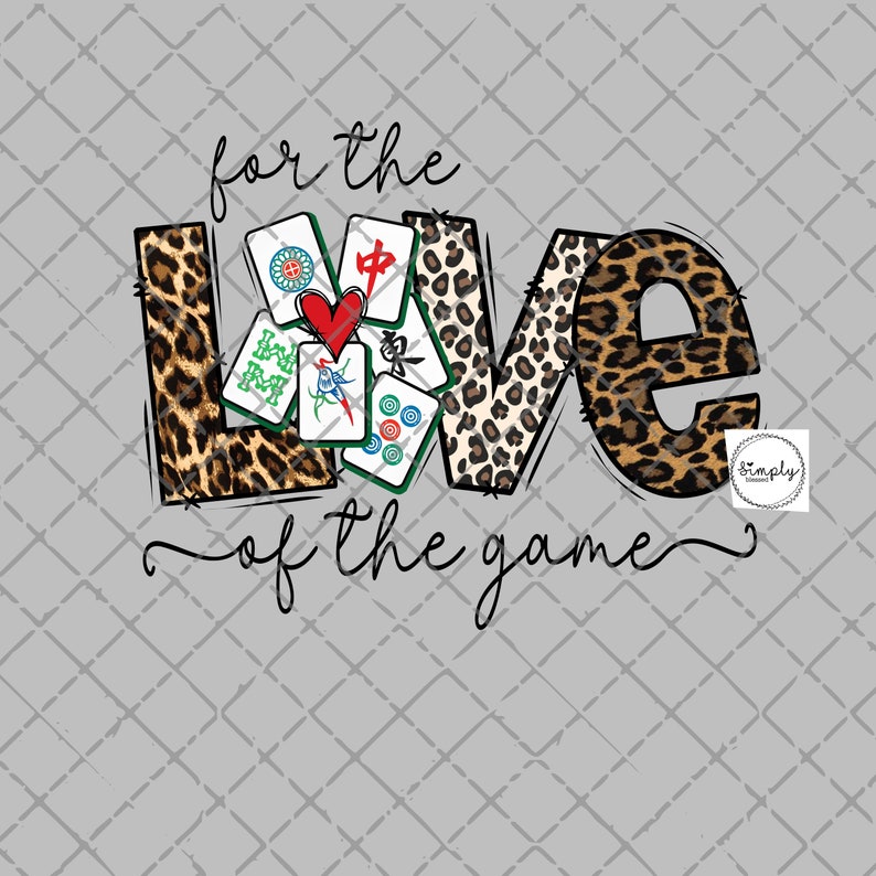 May include: A black and white graphic design with the word "LOVE" in large letters. The letters are decorated with a leopard print pattern and a collection of Mahjong tiles. The text "for the love of the game" is written below the letters.