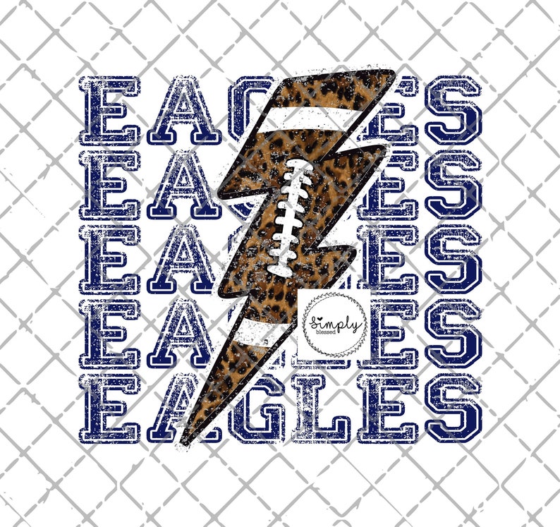 May include: A distressed blue and white graphic with the word "EAGLES" repeated multiple times. A leopard print lightning bolt with a football design is in the center of the graphic.