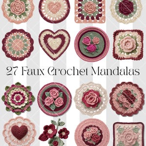May include: A collection of 27 faux crochet mandalas in various shapes, including circles, squares, and hearts. The mandalas feature floral designs in shades of pink, green, and cream, with the text "27 Faux Crochet Mandalas" displayed below.