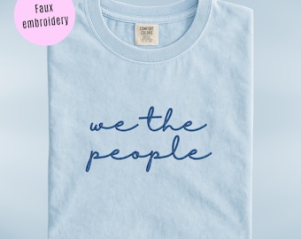 Comfort Colors® We The People Shirt: No Kings Protest Tee