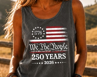 America 250th Anniversary Tank Top Comfort Colors, We The People,  1776 2026 Patriotic Tank, 4th of July Tank, USA Freedom Outfit