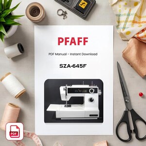 May include: A white PDF manual with the text "PFAFF" in red, "PDF Manual - Instant Download", and "SZA-645F". The manual features a white sewing machine illustration. Accessories include scissors, thread spools, and a measuring tape.