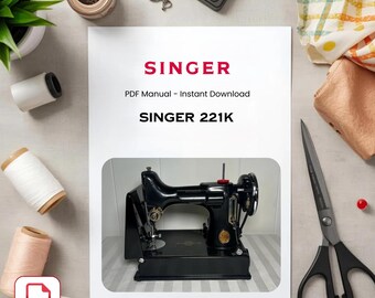 Manual de la máquina de coser Singer 221K – Guía de usuario clásica (descarga en PDF)