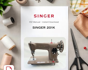 Manual de la máquina de coser Singer 201k - Guía de usuario clásica (descarga en PDF)