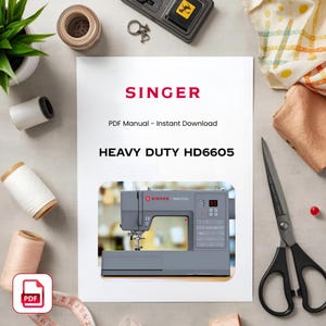 以下が含まれることがあります： SINGER PDF Manual - Instant Download HEAVY DUTY HD6605と書かれた白い文書。中央には、デジタルディスプレイ、操作ボタン、針を備えたグレーのSinger Heavy Dutyミシンの画像が白い背景に配置されています。
