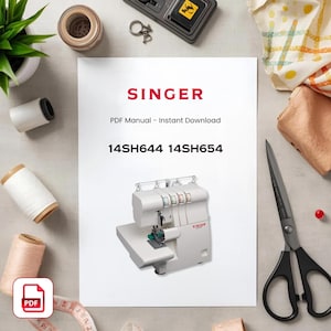 May include: A white document featuring the red SINGER logo, the text PDF Manual - Instant Download, and the model numbers 14SH644 14SH654 above an illustration of a white serger sewing machine with four thread spools and a metal needle plate.